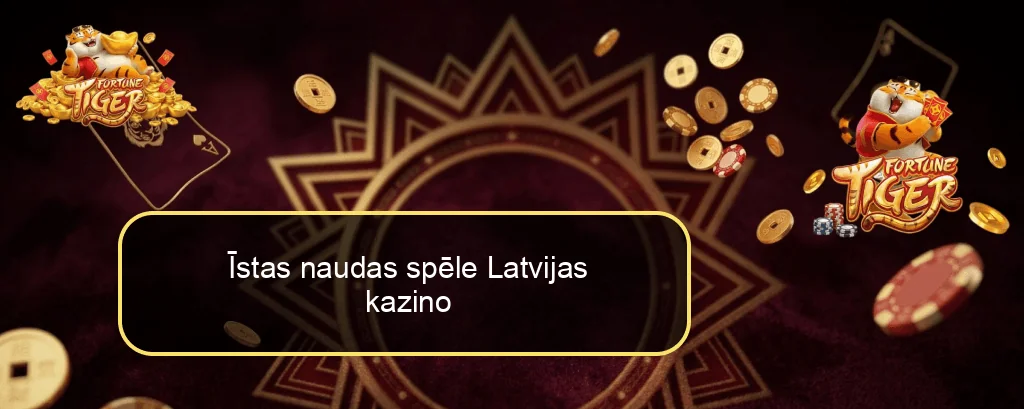 Īstas naudas spēle Latvijas kazino